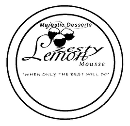 MAJESTIC DESSERTS ZESTY LEMON MOUSSE WHEN ONLY THE BEST WILL DO logo