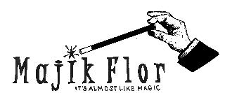 MAJIK FLOR IT'S ALMOST LIKE MAGIC logo