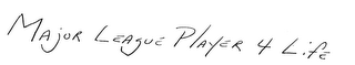 MAJOR LEAGUE PLAYER 4 LIFE logo