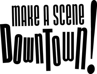 MAKE A SCENE DOWNTOWN! logo