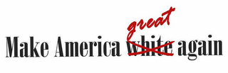 MAKE AMERICA GREAT WHITE AGAIN logo