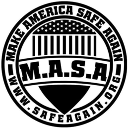 MAKE AMERICA SAFE AGAIN M.A.S.A WWW. SAFEAGAIN.ORG logo