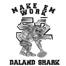 MAKE EM WORK 52 DALAND SHARK logo