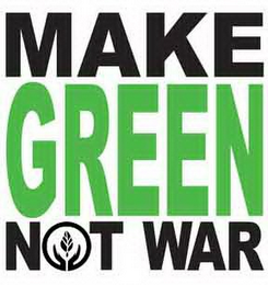 MAKE GREEN NOT WAR logo