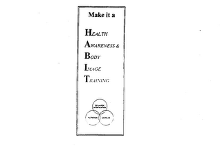 MAKE IT A HEALTH AWARENESS & BODY IMAGE TRAINING BEHAVIOR MODIFICATION NUTRITION EXERCISE logo