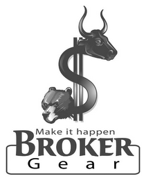 MAKE IT HAPPEN BROKER GEAR logo