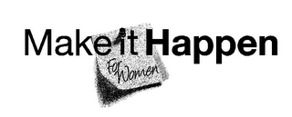MAKE IT HAPPEN FOR WOMEN logo
