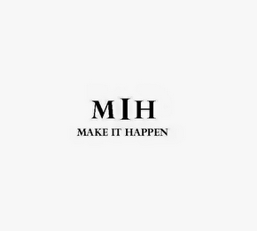 MAKE IT HAPPEN MIH logo