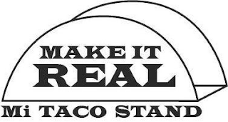 MAKE IT REAL MI TACO STAND logo