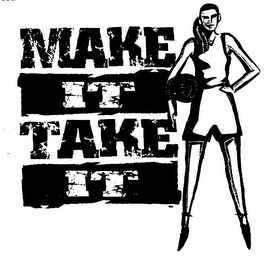 MAKE IT TAKE IT logo