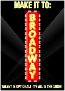 MAKE IT TO: BROADWAY TALENT IS OPTIONAL! IT'S ALL IN THE CARDS! logo
