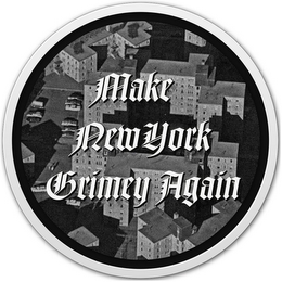 MAKE NEW YORK GRIMEY AGAIN logo