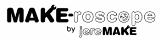 MAKE-ROSCOPE BY JEREMAKE logo