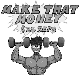 MAKE THAT MONEY $25 REPS logo