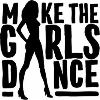 MAKE THE GIRLS DANCE logo
