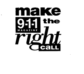 MAKE THE RIGHT CALL 9-1-1 MAGAZINE logo