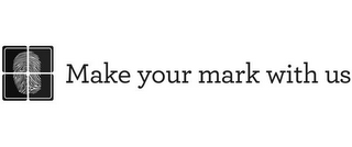MAKE YOUR MARK WITH US logo