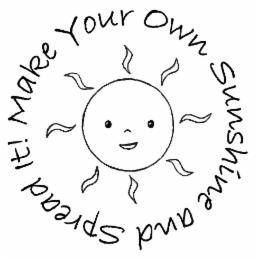 MAKE YOUR OWN SUNSHINE AND SPREAD IT! logo