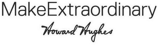 MAKEEXTRAORDINARY HOWARD HUGHES logo