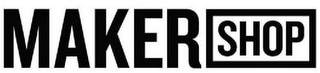 MAKER SHOP