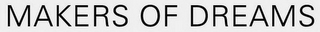 MAKERS OF DREAMS logo