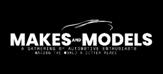 MAKES AND MODELS A GATHERING OF AUTOMOTIVE ENTHUSIASTS MAKING THE WORLD A BETTER PLACE logo