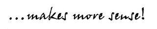 ...MAKES MORE SENSE! logo