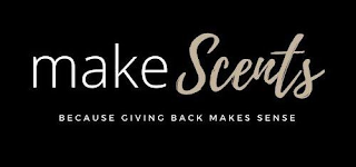 MAKESCENTS BECAUSE GIVING BACK MAKES SENSE logo