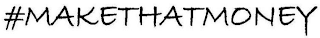 #MAKETHATMONEY logo