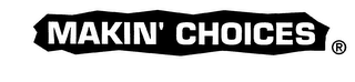 MAKIN' CHOICES logo