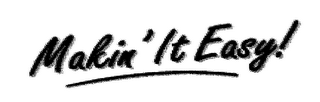 MAKIN' IT EASY! logo
