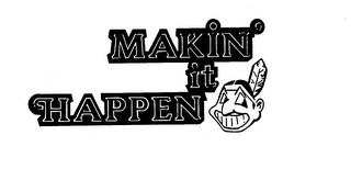 MAKIN' IT HAPPEN logo