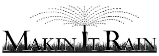 MAKIN IT RAIN logo