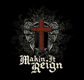 MAKIN IT REIGN logo