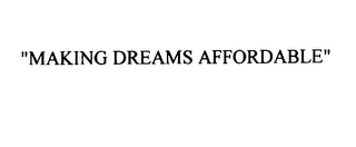 MAKING DREAMS AFFORDABLE logo