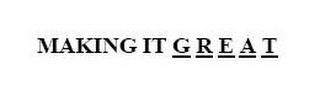 MAKING IT G R E A T logo