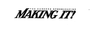 MAKING IT! THE CAREERS NEWSMAGAZINE logo