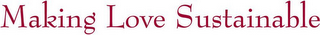 MAKING LOVE SUSTAINABLE logo