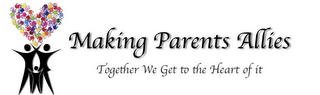 MAKING PARENTS ALLIES TOGETHER WE GET TO THE HEART OF IT logo