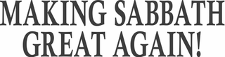 MAKING SABBATH GREAT AGAIN! logo