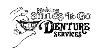MAKING SMILES TO GO DENTURE SERVICES logo