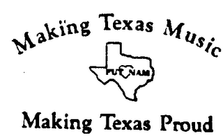 MAKING TEXAS MUSIC PUT NAM MAKING TEXAS PROUD logo