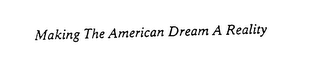 MAKING THE AMERICAN DREAM A REALITY logo