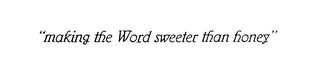 "MAKING THE WORD SWEETER THAN HONEY" logo