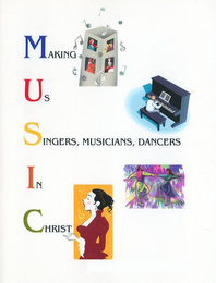 MAKING US SINGERS, MUSICIANS, DANCERS IN CHRIST logo
