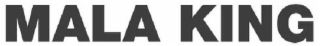 MALA KING logo