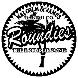 MALCOLM & JAMES BAKING CO. ROUNDIES THE ROUND BROWNIE logo