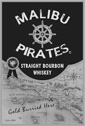 MALIBU PIRATES STRAIGHT BOURBON WHISKEY MP GOLD BURIED HERE CIRCA 1886 logo