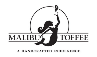 MALIBU TOFFEE A HANDCRAFTED INDULGENCE logo
