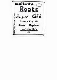 MALLARDS ROOTS SUPER-GRO NATURE'S WAY TO GROW REPLACE CONDITION HAIR NATURAL ROOTS AND HERBS 8 OZ logo